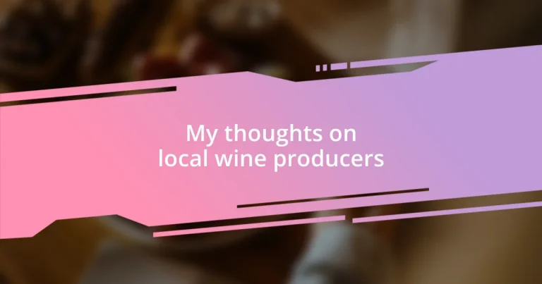 My thoughts on local wine producers