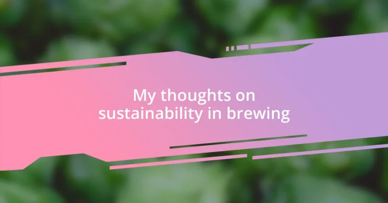 My thoughts on sustainability in brewing