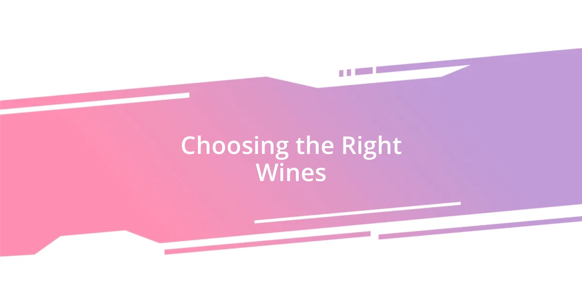 Choosing the Right Wines